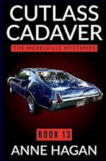 Cutlass Cadaver: The Morelville Mysteries - Book 13 