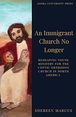 An Immigrant Church No Longer 