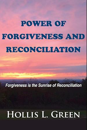 POWER OF FORGIVENESS AND RECONCILIATION