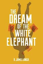 Dream of the White Elephant