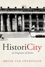 HistoriCity or Fragments of Berlin