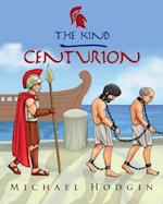 The Kind Centurion