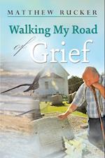 Walking My Road Of Grief
