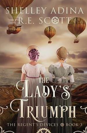 The Lady's Triumph: A Regency-set steampunk adventure