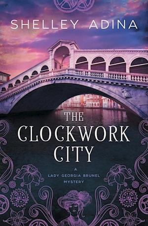 The Clockwork City: A steampunk adventure mystery