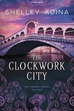 The Clockwork City: Large Print 