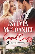 Cupid Crazy: Small Town Romantic Comedy 