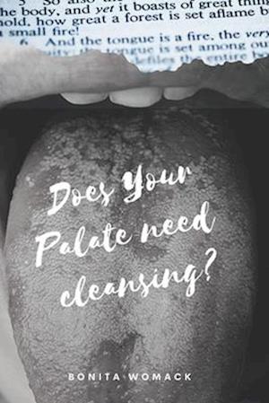 Does Your Palate Need Cleansing?