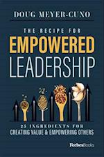 The Recipe for Empowered Leadership