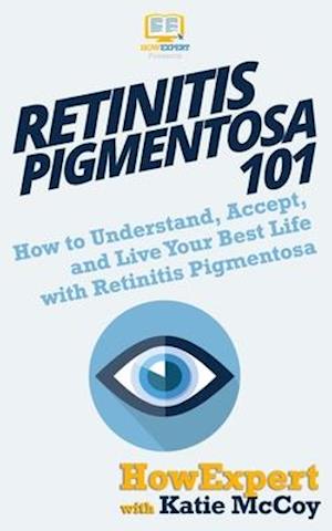 Retinitis Pigmentosa 101