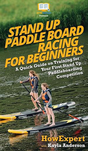 Stand Up Paddle Board Racing for Beginners