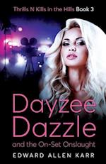 Dayzee Dazzle And The On-Set Onslaught