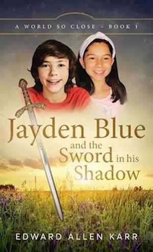 Jayden Blue and The Sword in his Shadow