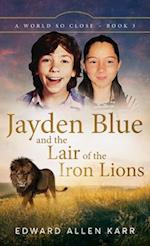 Jayden Blue and The Lair of the Iron Lions 