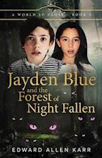 Jayden Blue and The Forest of Night Fallen 