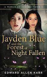 Jayden Blue and The Forest of Night Fallen 