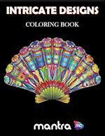 Intricate Designs Coloring Book: Coloring Book for Adults: Beautiful Designs for Stress Relief, Creativity, and Relaxation 