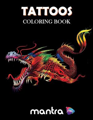 Tattoos Coloring Book: Coloring Book for Adults: Beautiful Designs for Stress Relief, Creativity, and Relaxation