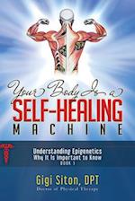 Your Body Is a Self-Healing Machine
