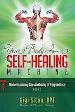 Your Body is a Self-Healing Machine Book 2