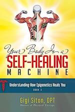 Your Body is a Self-Healing Machine Book 3