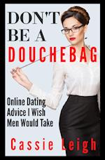 Don't Be a Douchebag