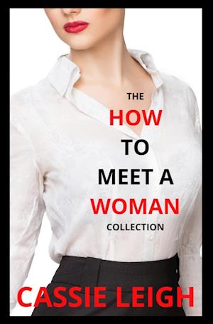 The How To Meet a Woman Collection
