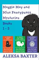 Maggie May and Miss Fancypants Mysteries Books 1 - 3 