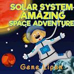 Solar System Amazing Space Adventure: picture book for kids of all ages 