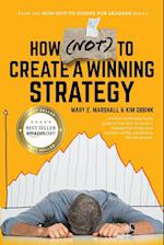 How (NOT) To Create A Winning Strategy 