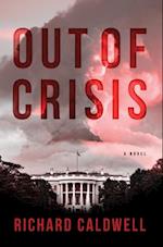 Out of Crisis : A Novel