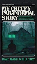 My Creepy Paranormal Story 