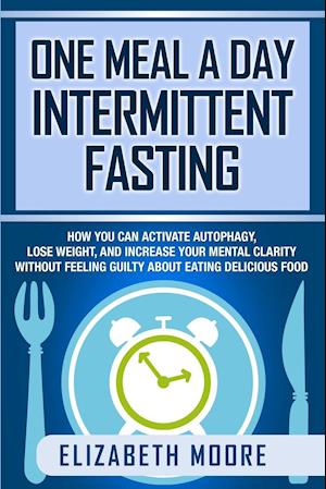 One Meal a Day Intermittent Fasting