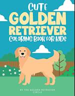 Cute Golden Retriever Coloring Book for Kids