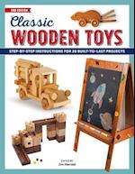 Classic Wooden Toys : Step-by-Step Instructions for 20 Built to Last Projects 
