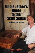 Uncle Jethro's Guide to the Sixth Sense