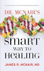 Dr. McNair's Smart Way To Healing