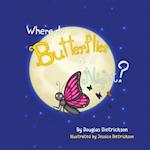 Where Do Butterflies Go At Night 