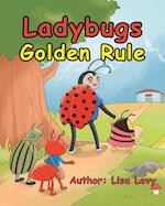 Ladybugs  Golden Rule