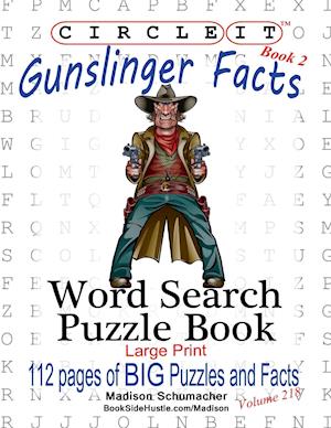 Circle It, Gunslinger Facts, Book 2, Word Search, Puzzle Book