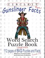Circle It, Gunslinger Facts, Book 2, Word Search, Puzzle Book 