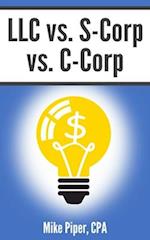 LLC vs. S-Corp vs. C-Corp