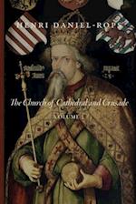 The Church of Cathedral and Crusade, Volume 2