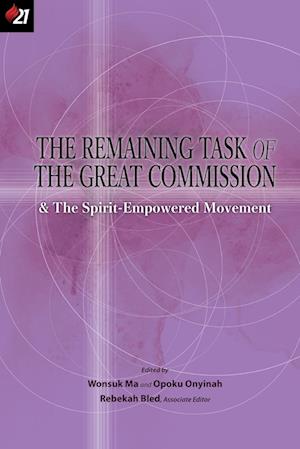 The Remaining Task of the Great Commission & the Spirit-Empowered Movement