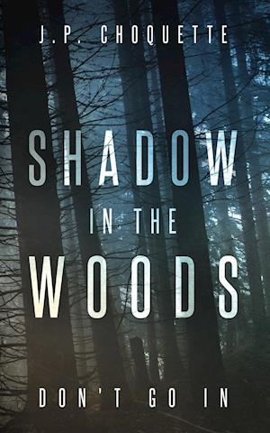 Shadow in the Woods