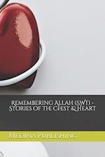 Remembering Allah -Stories of the Chest & Heart [Teenage Audience Adaptation]