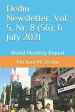 Dediu Newsletter, Vol. 5, Nr. 8 (56), 6 July 2021: World Monthly Report 