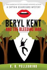 Beryl Kent and the Bleeding Man 