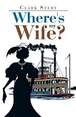 Where's My Wife?