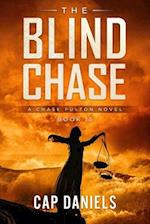 The Blind Chase: A Chase Fulton Novel 